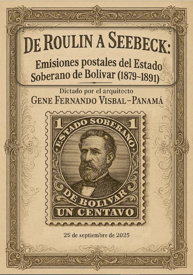 De Roulin a Seebeck: Emisiones postales del Estado Soberano de Bolívar (1879–1891)